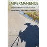 Impermanence: One Man's 879-Mile Journey on Japan's Shikoku Eighty-Eight-Temple Pilgrimage