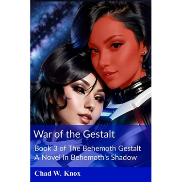 War of the Gestalt: Book 3 of The Behemoth Gestalt