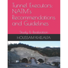 Tunnel Executors: NATM's Recommendations and Guidelines: Study & Realization