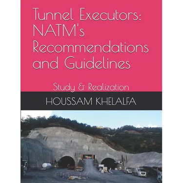 Tunnel Executors: NATM's Recommendations and Guidelines: Study & Realization