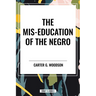 Mis-Education of the Negro