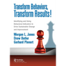 Transform Behaviors, Transform Results!: Identifying and Using Behavioral Indicators to Drive Sustainable Change and Improvement