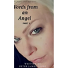 Words from an angelPart 1: A 2 Part series