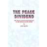 The Peace Dividend: The Most Controversial Proposal in the History of the World