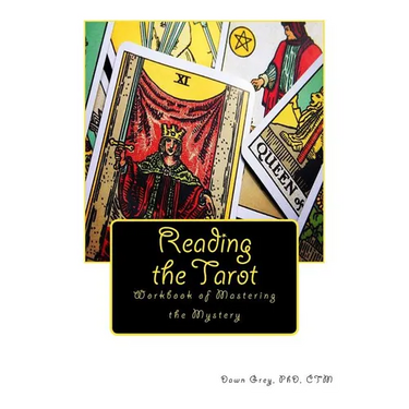 Reading the Tarot: Workbook of Mastering the Mystery