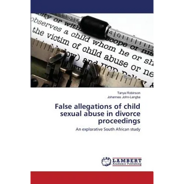 False allegations of child sexual abuse in divorce proceedings
