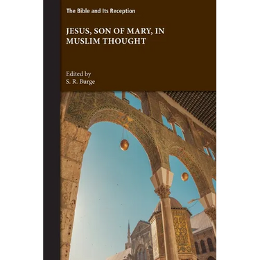Jesus, Son of Mary, in Muslim Thought
