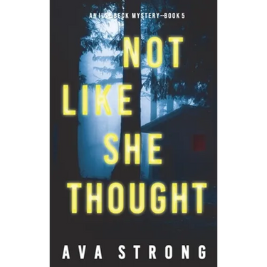 Not Like She Thought (An Ilse Beck FBI Suspense Thriller-Book 5)