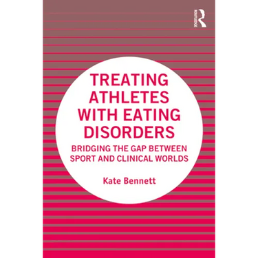 Treating Athletes with Eating Disorders: Bridging the Gap between Sport and Clinical Worlds