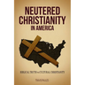 Neutered Christianity in America
