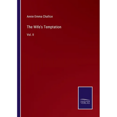 The Wife's Temptation: Vol. II