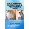 Radiographic Projections & Positioning Guide