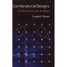 Combinatorial Designs: Constructions and Analysis