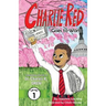 Charlie Red Goes to Work (Grade 1): Inspired by the life of Dr. Charles R. Drew