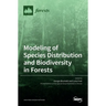 Modeling of Species Distribution and Biodiversity in Forests