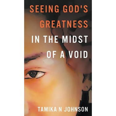 Seeing God's Greatness: In the Midst of a Void