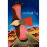 Soulmaking: Uncommon Paths to Self-Understanding