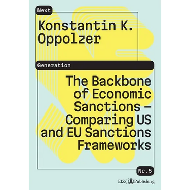 The Backbone of Economic Sanctions - Comparing US and EU Sanctions Frameworks