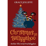 Christmas in Ballyyahoo: A Hilarious Fantasy for Children Ages 8-12