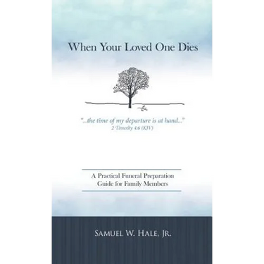 When Your Loved One Dies: A Practical Funeral Preparation Guide for Family Members