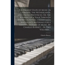The Present State of Music in Germany, the Netherlands, and United Provinces. Or, the Journal of a Tour Through Those Countries, Undertaken to Collect