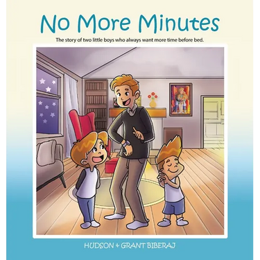 No More Minutes: The Story of Two Little Boys Who Always Want More Time Before Bed.