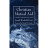 Christian Mutual Aid: A Handbook of Brotherhood Economics
