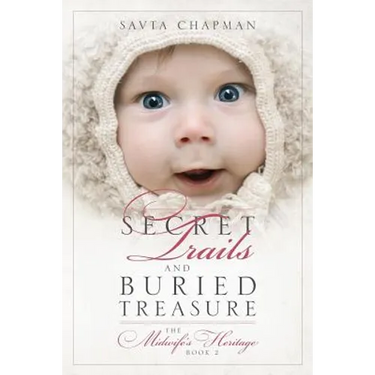 Secret Trails and Buried Treasure: The Midwife's Heritage Book 2