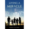 Living a Miracle