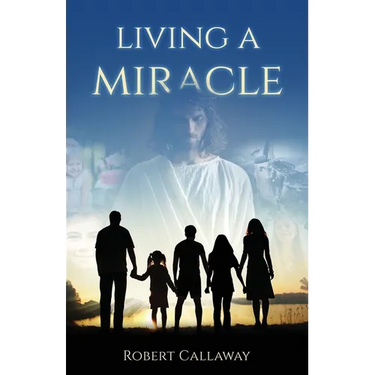 Living a Miracle