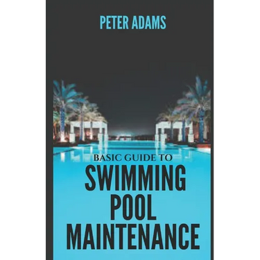 Basic Guide To Swimming Pool Maintenance