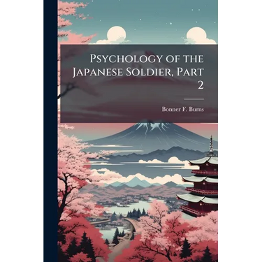 Psychology of the Japanese Soldier, Part 2