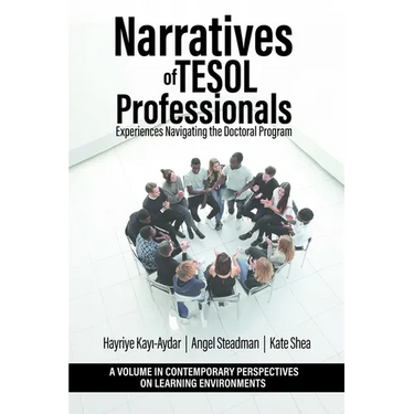 Narratives of TESOL Professionals: Experiences Navigating the Doctoral Program