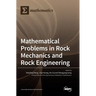 Mathematical Problems in Rock Mechanics and Rock Engineering