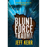 Blunt Force Trauma: An Adam Cash mystery