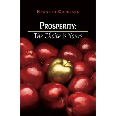 Prosperity: The Choice Is Yours