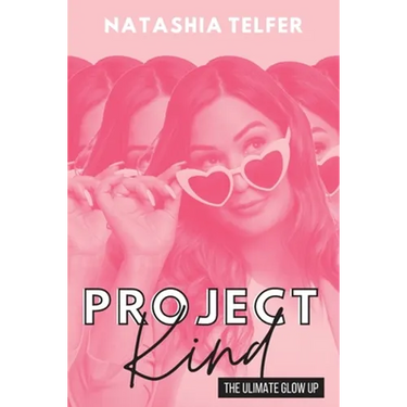 Project Kind: The Ultimate Glow Up