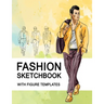 Fashion Sketchbook With Figure Templates: Large Figure Template Male Croquis for Quickly and Easily Sketching Your Fashion Design Styles and Building