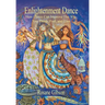 Enlightenment Dance: How Dance Can Improve the Way You Think, Feel, and Live