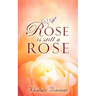 A Rose is Still A Rose
