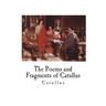 The Poems and Fragments of Catullus