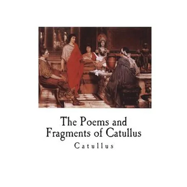 The Poems and Fragments of Catullus