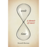 Wait Time: A Memoir of Cancer