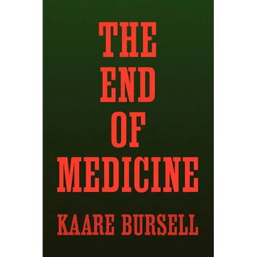 The End of Medicine