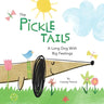 The Pickle Tails: A Long Dog With Big Feelings