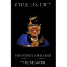 Charleen Lacy: Her Untold 5 Year Journey