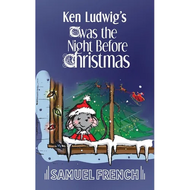 Ken Ludwig's 'Twas the Night Before Christmas