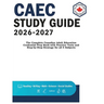 Caec Study Guide 2026-2027: The Complete Canadian Adult Education Credential Prep Book with Practice Tests and Step-by-Step Strategy for all 5 Subject