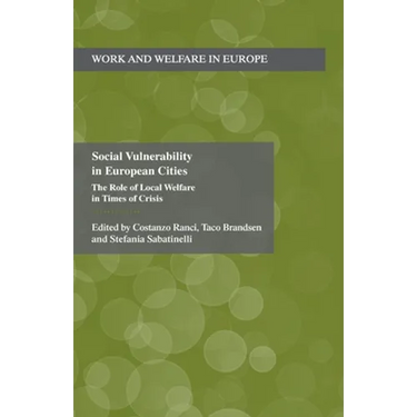 Social Vulnerability in European Cities: The Role of Local Welfare in Times of Crisis