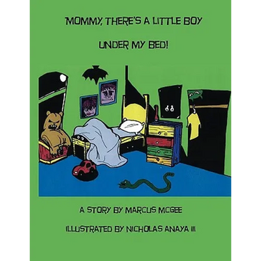 Mommy, There's A Little Boy Under My Bed!
